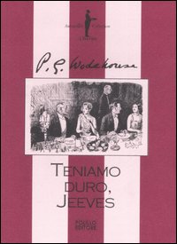 9788881542840 - Teniamo duro, Jeeves
