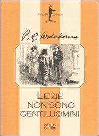 9788881542864 - Le zie non sono gentiluomini