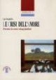9788881552733 - Le crisi dell'amore. Prevenire e curare i disagi familiari