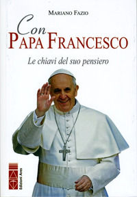 9788881555871 - Con papa Francesco. Le chiavi del suo pensiero