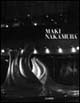 9788881581245 - Maki Nakamura. Catalogo della mostra (Osaka, Sakura art museum, 1997). Ediz. trilingue