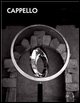9788881586004 - Carmelo Cappello. Il corpo e lo spazio. Catalogo della mostra (Teglio, 15 luglio-1 ottobre 2006). Ediz. italiana e ingle