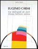 9788881586233 - Eugenio Carmi. Tre miliardi di zeri-Three billion zeros. Ediz. bilingue