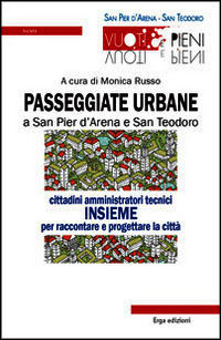 9788881638284 - Passeggiate urbane a San Pier d'Arena e San Teodoro. Cittadini, amministratori e tecnici insieme per raccontare e proget