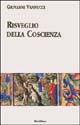 9788881660346 - Risveglio della coscienza. Commenti ai Vangeli festivi dell'anno liturgico. Ciclo A