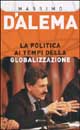 9788881763917 - La politica ai tempi della globalizzazione