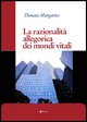 9788881764884 - La razionalità allegorica dei mondi vitali