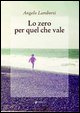 9788881765195 - Lo zero per quel che vale