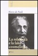 9788881765201 - La relatività e la falsa cosmologia