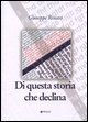 9788881766512 - Di questa storia che declina