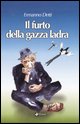 9788881768691 - Il furto della gazza ladra. Ediz. illustrata