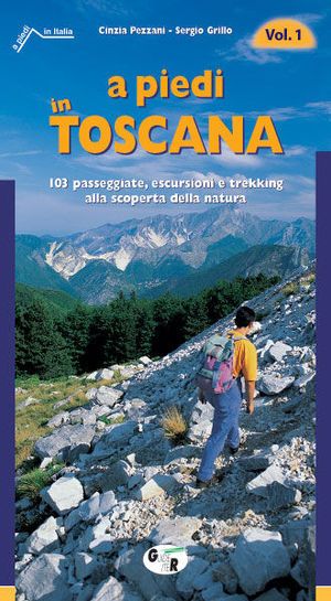 9788881770458 - A piedi in Toscana. 103 passeggiate, escursioni e trekking alla scoperta della natura. Vol. 1