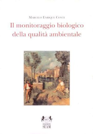 9788881794119 - Il monitoraggio biologico della qualità ambientale
