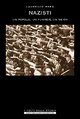 9788881839513 - Nazisti. Un monito dalla storia. Un popolo, un Fuhrer, un Reich