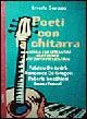 9788881856190 - Poeti con la chitarra. La storia e la letteratura raccontate dai cantautori italiani
