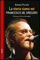 9788881859252 - La storia siamo noi. Francesco De Gregori