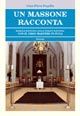 9788881859269 - Un massone racconta. Dalla Loggia alla Gran Loggia con il Gran Maestro in fuga