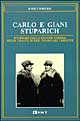 9788881900176 - Carlo e Giani Stuparich. Itinerari della grande guerra sulle tracce di due volontari triestini