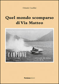 9788881914234 - Quel mondo scomparso di Via Matteo