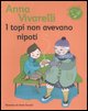 9788882038250 - I topi che non avevano nipoti