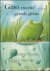 9788882038427 - Gino, piccolo grande girino. Ediz. illustrata