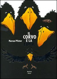 9788882039875 - Il corvo e la luna. Ediz. illustrata