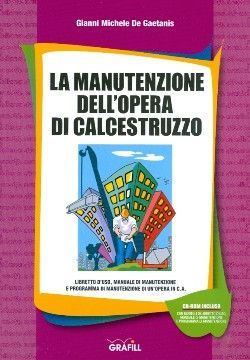 9788882073831 - La manutenzione dell'opera di calcestruzzo. CD-ROM