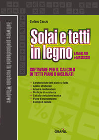 9788882074128 - Solai e tetti in legno lamellare e massiccio. Software per il calcolo di tetti piani o inclinati. Con Contenuto digitale