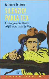 9788882101039 - Silenzio! Parla Tex
