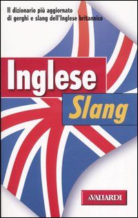 9788882118402 - Inglese slang & idioms