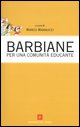 9788882161613 - Barbiane. Per una comunità educante