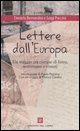 9788882162481 - Lettere dall'Europa. Un viaggio tra cortine di ferro, sentimenti e vissuti