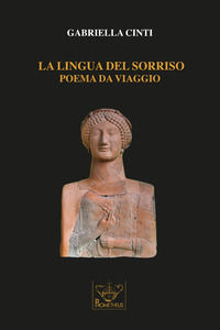 9788882202484 - La lingua del sorriso. Poema da viaggio