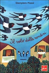 9788882220440 - Il volo delle rondini. Ediz. illustrata