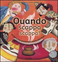 9788882221218 - Quando scappa scappa! Un libro che puzza dall'inizio alla fine.... Ediz. illustrata