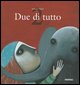 9788882221409 - Due di tutto