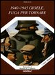 9788882221478 - 1940-1945 Gioele, fuga per tornare. Ediz. illustrata