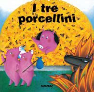 9788882222499 - I tre porcellini. Ediz. illustrata