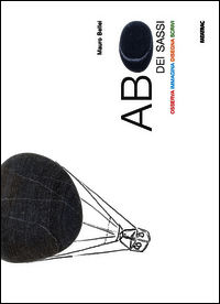 9788882223458 - ABC dei sassi. Osserva, immagina, disegna, scrivi