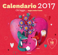 9788882224271 - Chi legge... sogna tutto l'anno. Calendario 2017
