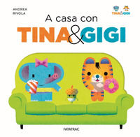 9788882225445 - A casa con Tina & Gigi. Ediz. a colori