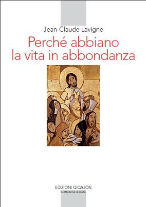 9788882273477 - Perché abbiamo la vita in abbondanza. La vita religiosa