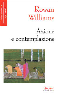 9788882273958 - Azione e contemplazione
