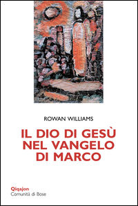 9788882274337 - Il Dio di Gesù nel Vangelo di Marco