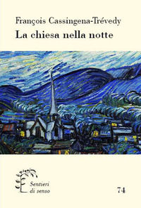 9788882278922 - La chiesa nella notte. Dalla mitologia cristiana a una fede modesta
