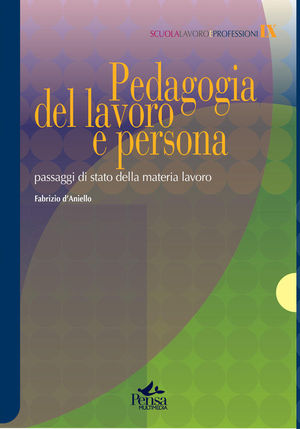 9788882326814 - Pedagogia del lavoro e persona