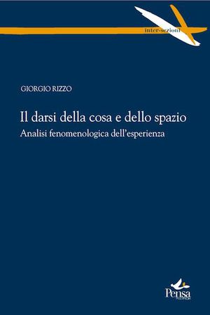 9788882328047 - Il darsi della cosa e dello spazio