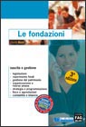 9788882333591 - Le fondazioni. Nascita e gestione