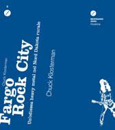 9788882372453 - Fargo Rock City. Un'odissea heavy metal nel nord Dakota rurale