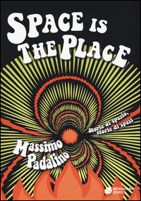 9788882373405 - Space is the place. Storie di spazio, storie di spazi